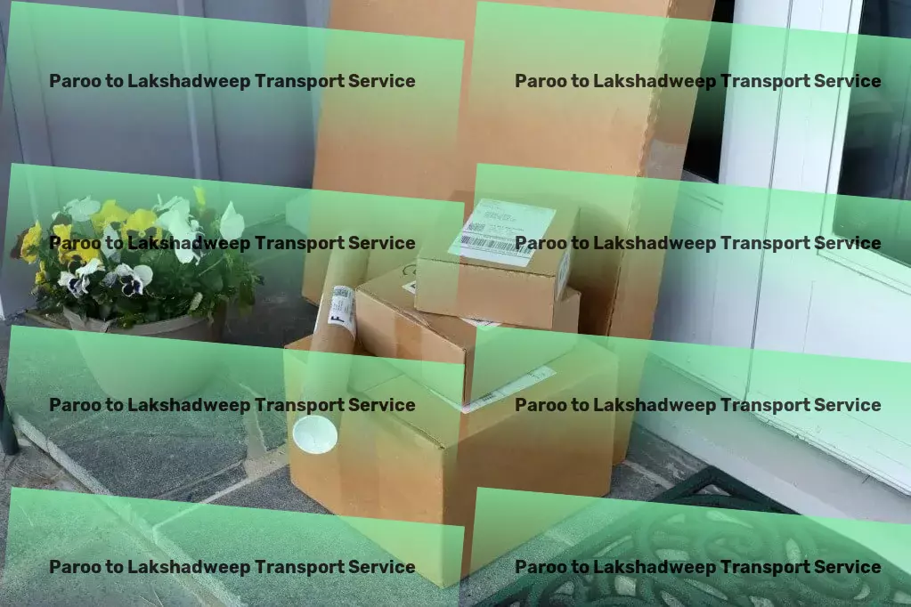 Paroo to Lakshadweep Transport Citywide parcel forwarding