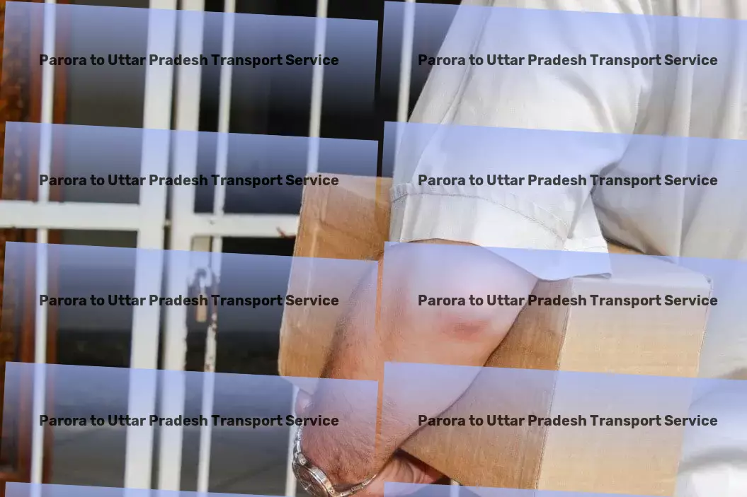 Parora to Uttar Pradesh Transport Nationwide packers and movers