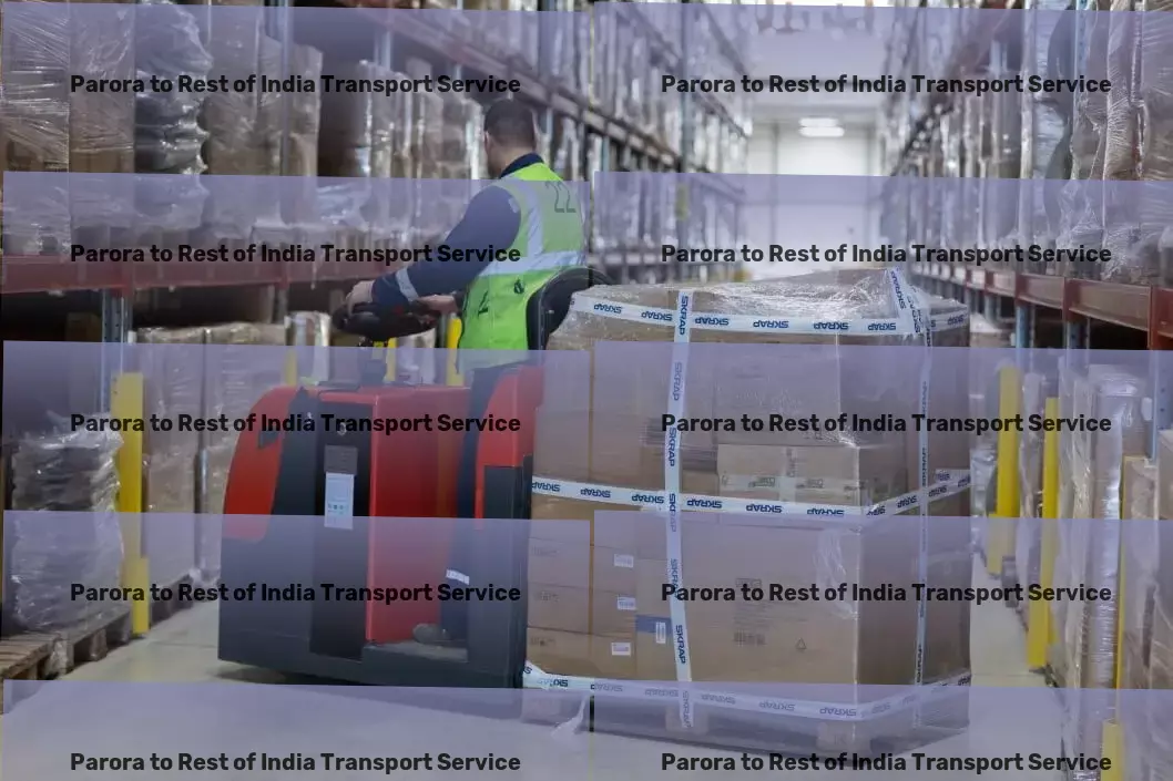 Parora to Rest Of India Transport Furniture transport operations