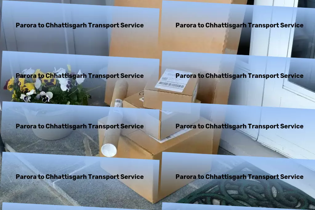 Parora to Chhattisgarh Transport Heavy load moving services