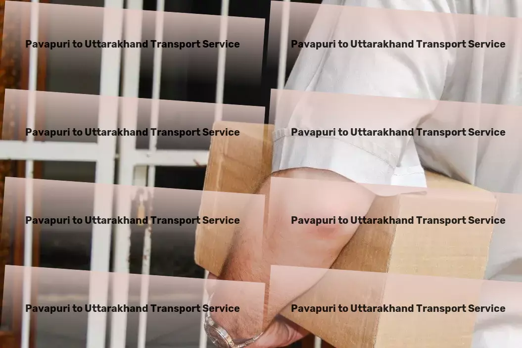 Pavapuri to Uttarakhand Transport Innovative commuting options for the discerning traveler! - Comprehensive cargo services