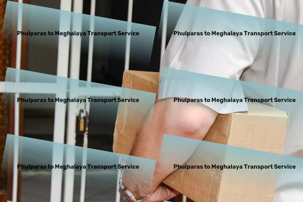 Phulparas to Meghalaya Transport Bringing convenience to your doorstep with advanced logistics! - Freight brokerage services