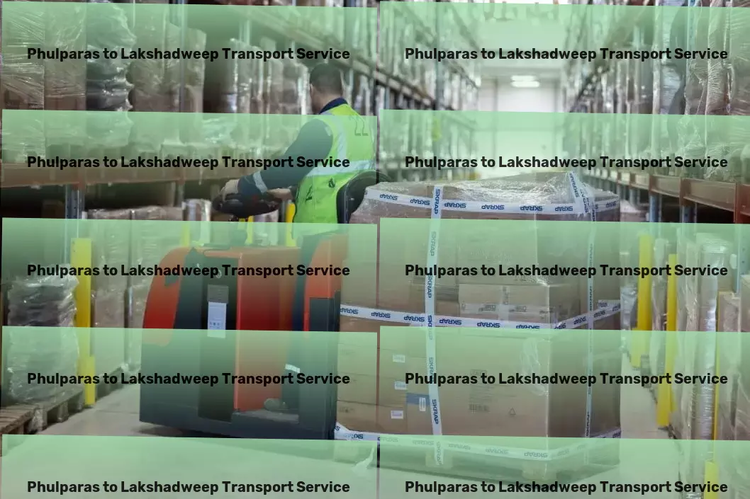 Phulparas to Lakshadweep Transport Port logistics services