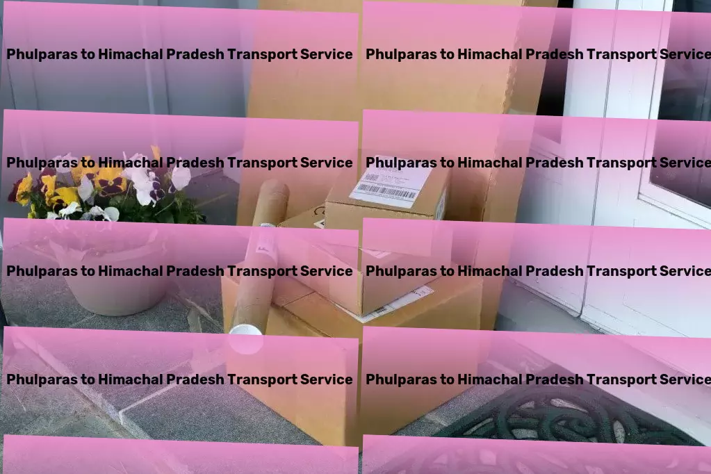 Phulparas to Himachal Pradesh Transport Dedicated to making travel simpler, faster, and more enjoyable for everyone! - Door-to-door delivery network