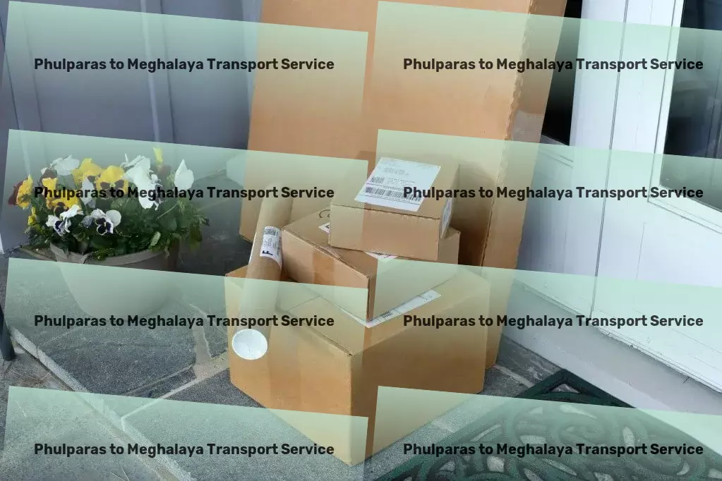 Phulparas to Meghalaya Transport Innovative approaches to making daily travel a breeze! - Fast freight services