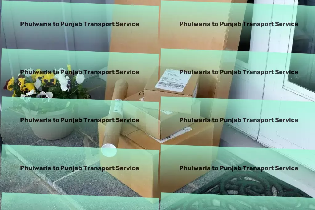 Phulwaria to Punjab Transport Step into the future of effortless urban navigation! - Bulk shipping solutions