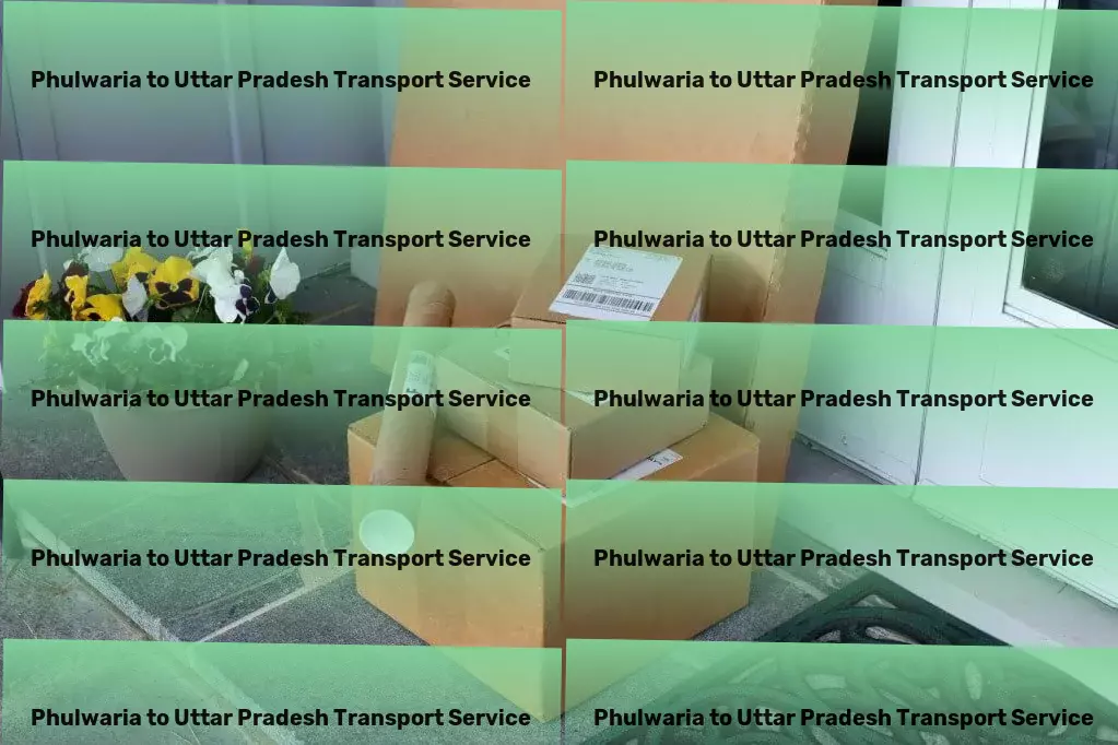 Phulwaria to Uttar Pradesh Transport Regional freight carriers