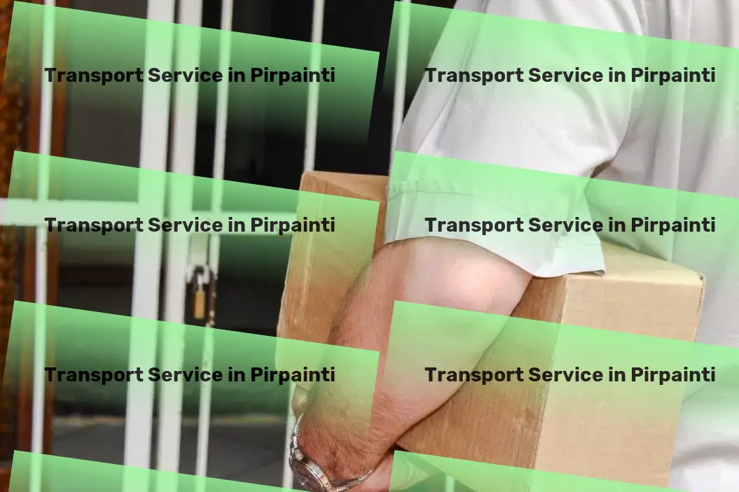 Packers And Movers in Pirpainti, Bihar (BR) Leadership in logistics through innovation and service. - Multi-city freight forwarding